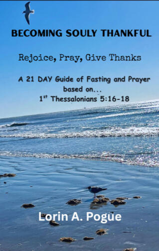 Becoming Souly Thankful: A 21-Day Devotional of Fasting and Prayer offers readers a life-changing spiritual experience, grounded in 1 Thessalonians 5:16–18. "Rejoice always, pray continually, give thanks in all circumstances." This devotional book, which i